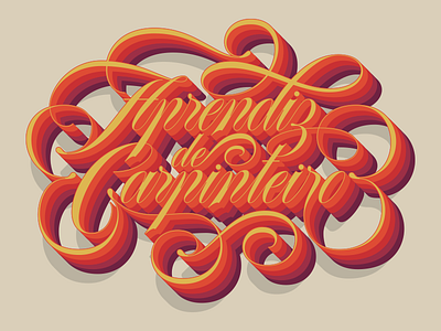 Aprendiz de Carpinteiro color flourish italic lettering psychedelic script spencerian typography