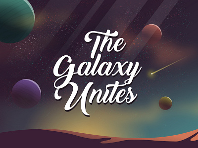 The Galaxy Unites galaxy gradient illustration planets shooting star space stars typography