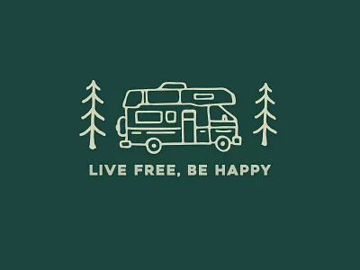 Live Free Be Happy camper camping free happy live outdoors road trip rv