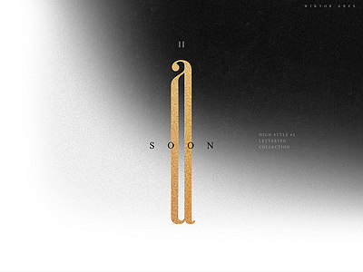 S O O N - "High style" collection #2 dark lettering mystery typography