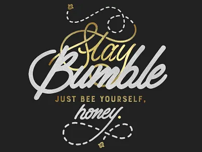 Stay Bumble. 🐝 branding calligraphy design hand handlettered letter lettering logo script type typography
