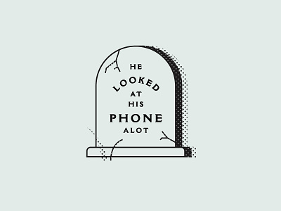 Hopefully Not My Tombstone halftone illustration phone tombstone