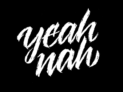 Yeah nah australia drawing lettering nah sketching type yeah