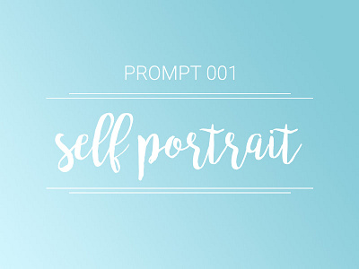 Introducing "The Prompt" community creative design drawing exercise hand lettering illustration painting prompt prompt001 self portrait selfie