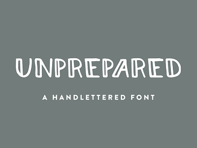 Unprepared - A Handlettered Font font fun funky handlettered playful purchase unprepared uppercase