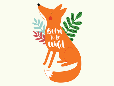 Born To Be Wild born to be wild character design childrens illustration fox hand lettering illustration