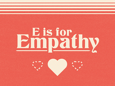 E is for Empathy 1970s empathy heart kindness love resist typography vintage