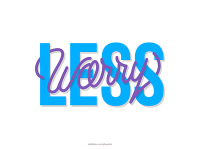 Worry Less brushpen calligraphy hand lettering lettering logotype monoline typography