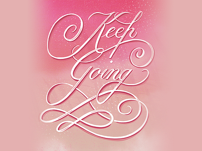 Keep Going calligraphy digital calligraphy ipad calligraphy script lettering procreate