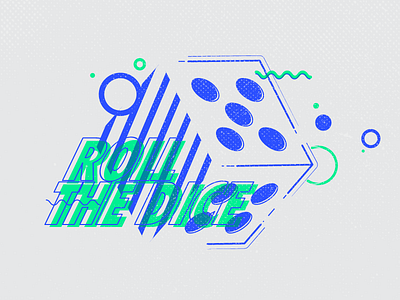 Roll The Dice design dice die illustration neon overprint vegas