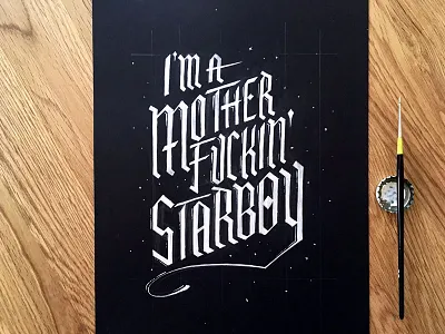 Lettering Lyrics, The Weeknd - Starboy calligraphy gothic hand type lettering night old school paint starboy stars the weeknd typography