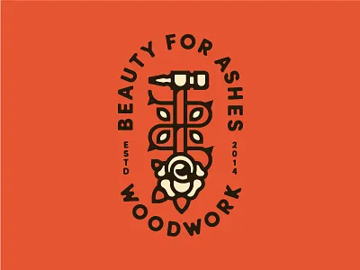 Beauty For Ashes mrk 2 hammer lockup logo rose woodwork