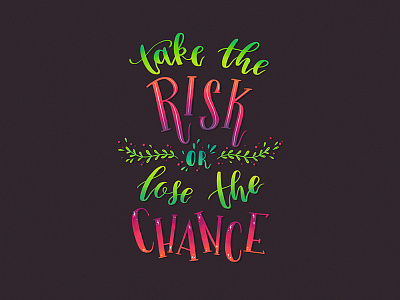 Lettering: Take the Risk calligraphy font handlettering ipad lettering letters modern poster pro procreate quote typography