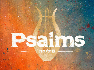 Psalms color distressed lyre paint psalms type typography