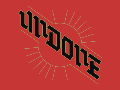 Undone 1 blackletter sun type