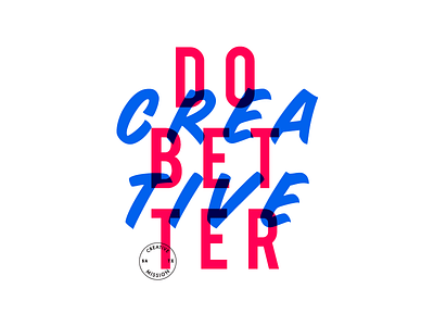 Do Better Creative ad campaign creative design poster print typography