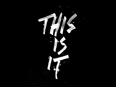 This is it brush calligraphy hand lettering ink inspiration made by hand messaging script type typography