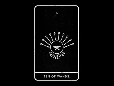 Ten of Wands. anvil black burden challenge minimal tarot ten wands weight white
