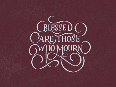 Bless Are Those Who Mourn bible blessed hand lettering instagram