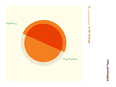 O ⋯ is for Orange 36daysoftype colourful geometry minimalism o type typography