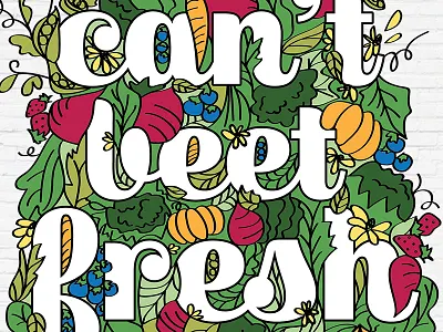 can't beat fresh [detail] design illustration typography vegetables veggie