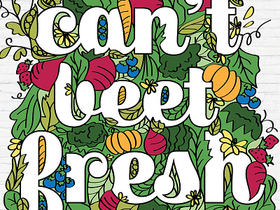 can't beat fresh [detail] design illustration typography vegetables veggie