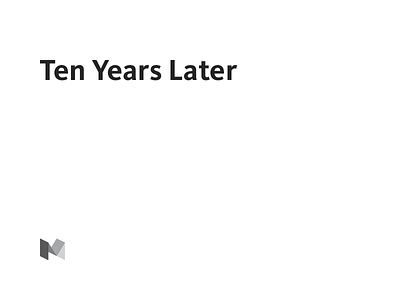 Ten Years Later article career discipline experience later notes post stay humble ten years