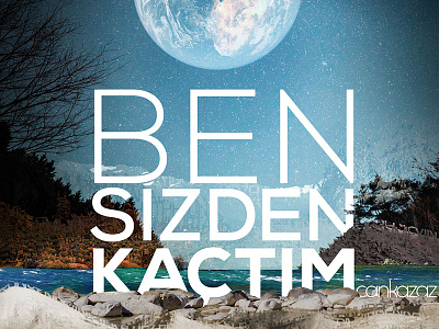 Ben Sizden Kaçtım - Bir Can Kazaz Albümü - 2017 album art bensizdenkactim can kazaz cankazaz music album cover photo manipulation tolga gorgun tolgagorgun tolgagörgün typography video editing