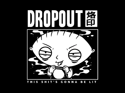 Drop Out - Stewie parody stewie weed