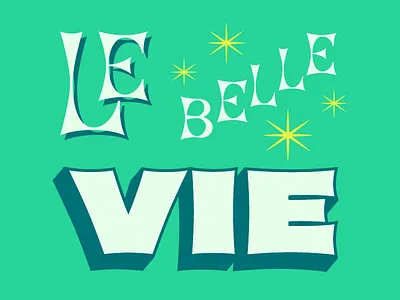 *Le Belle Vie* advertising lettering retro throwback typography