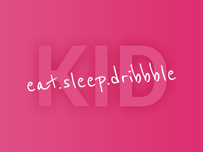 Eat Sleep Dribbble art design dribbble text typography