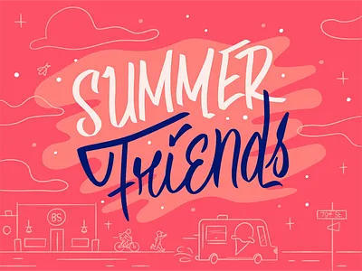 Summer Friends chance the rapper clouds friends hand lettering illustration lettering nostalgic script summer type typography