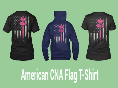 American CNA Flag - CNA Nurses T-Shirt american cna flag t shirt cna flag cna nurse t shirt cna nurses t shirt nurse t shirt nurses week shirt nursing t shirt