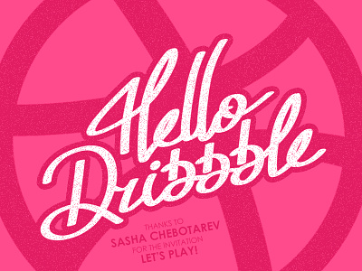 Hello Dribbble! calligraphy debut dribbble first first shot handlettering hello hello dribbble lettering texture type