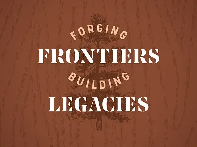 Forging Frontiers Headline editorial evergreen headline pine refined rustic stencil tree typography woodgrain woods