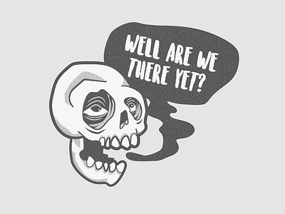The "Good things come…" Skully illustration shitty simple skull vector