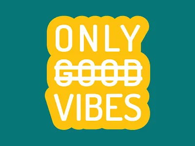 Only Vibes diecut humor lifestyle sarcasm sticker