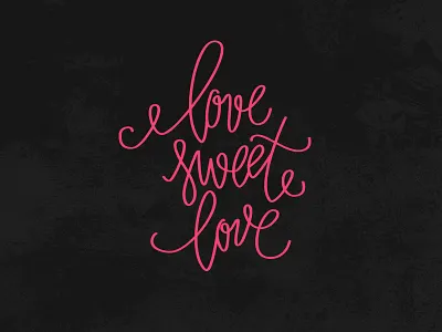 Love Sweet Love lettering love romance sweet valentines