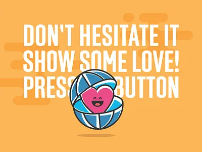 Show Some Love! button dont hesitate it like love press show smile some world