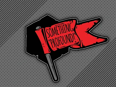 Something Profound first flag profound something sticker