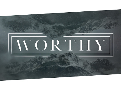 Worthy Sermon Series church church graphic logo sermon series worship worthy