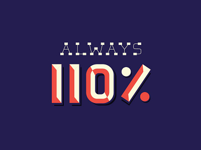 Always 110% 110 always custom dallas fonts hand lettering vector