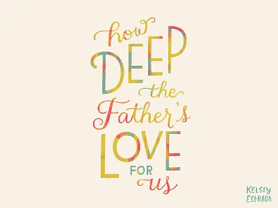 How Deep the Father's Love for Us bible colorful easter god handletter happyeaster illustration jesus lettering resurrection spring typography