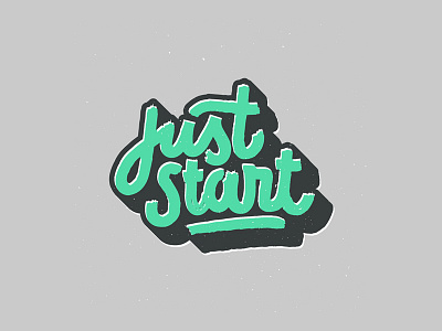 Just Start calligraphy handlettering illustrator letter lettering photoshop type typography vector