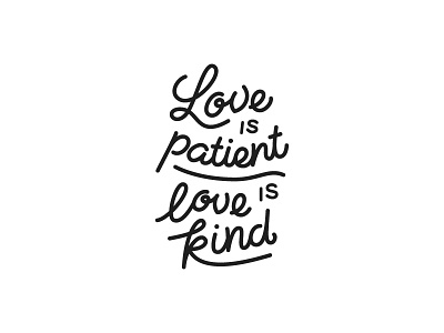 Love is patient, Love is kind bible custom typography love verse