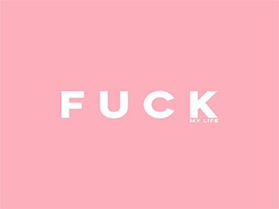 Fuck my life fuck fuck my life fun funny gif instagram motion pantone pastels