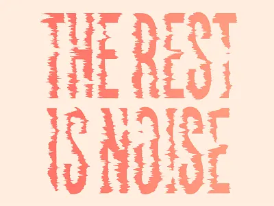 the rest is noise hand lettered wavy windy