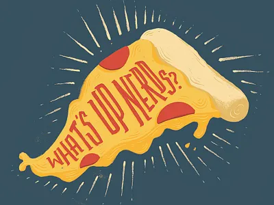 Whats Up Nerds? comedy drawing illustration nerds photoshop pizza