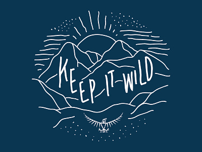 Keep it Wild handlettering illustration keep it wild line art mountains osprey outside sun type typography