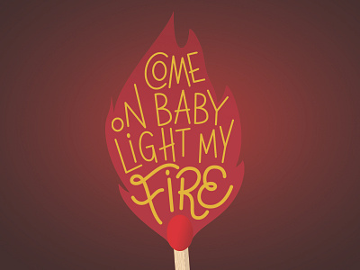 Light my fire hand lettering handlettering song lyrics thedoors